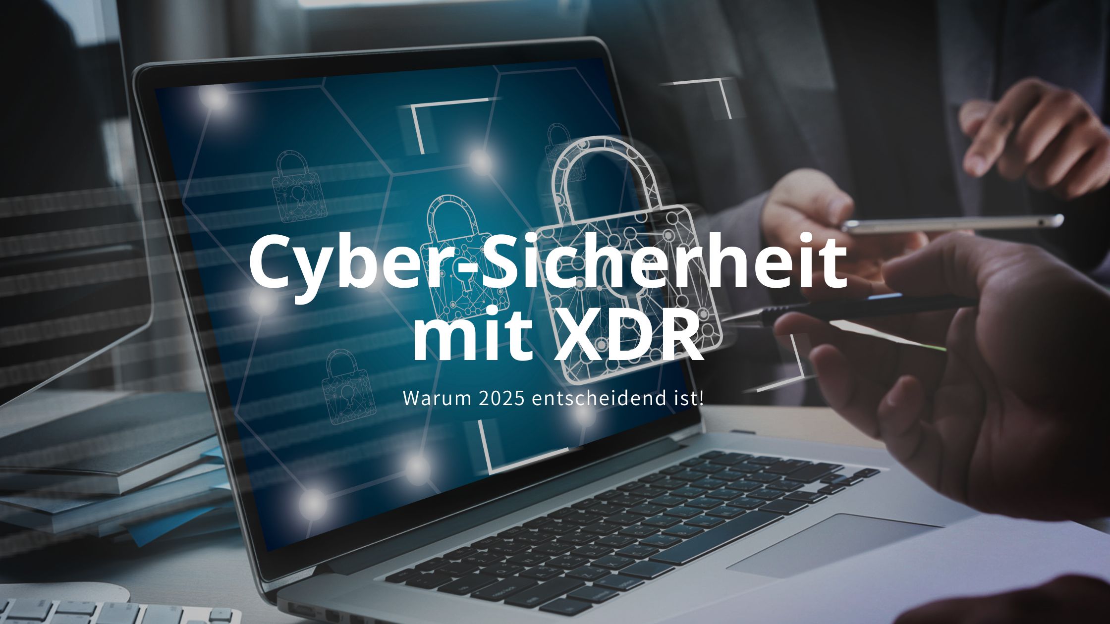 Cyber-Sicherheit mit XDR: Schutz für KMU im Jahr 2025.