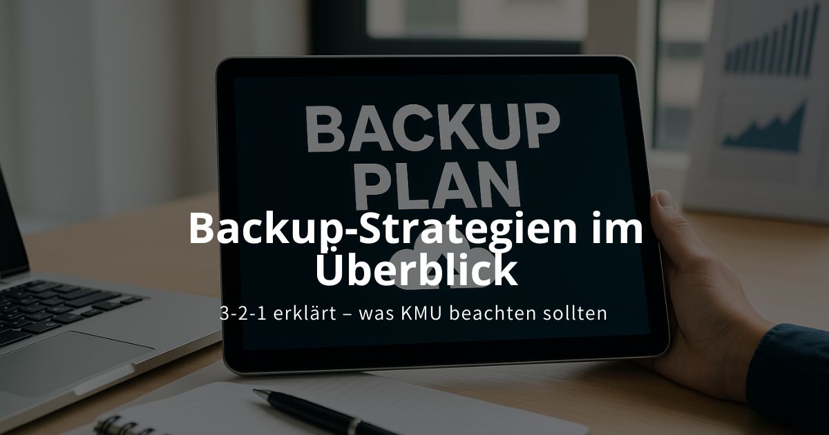 Tablet mit Backup-Plan auf dem Bildschirm auf einem Schreibtisch – Symbolbild für Backup-Strategien und Planung für KMU