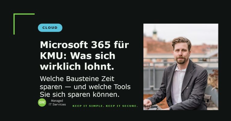 Microsoft 365 für KMU – Jürgen Ebner, Geschäftsführer ICTE Managed IT Services, zum Blogbeitrag über sinnvolle Bausteine und Tool-Doppelgleisigkeiten